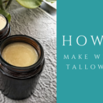 how to make tallow balm blog